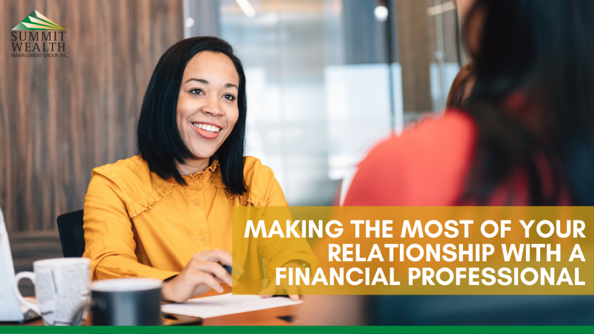 Making the Most of Your Relationship with a Financial Professional